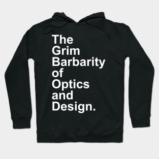 Grim Barbarity of Optics & Design, Severance Hoodie